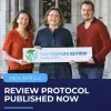 Three people holding a sign saying the People's Review, with review protocol published now text below